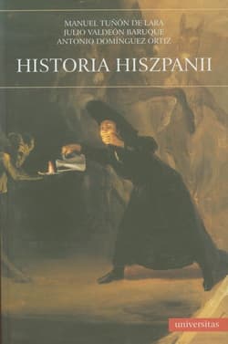 Historia Hiszpanii - Tunon Manuel, Julio Valdeón Baruque, Ortiz Antonio Dominiguez