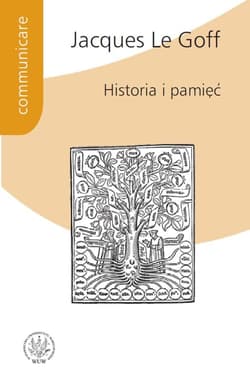 Historia i pamięć - Le Goff Jacques