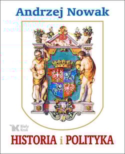 Historia i polityka - Andrzej Nowak