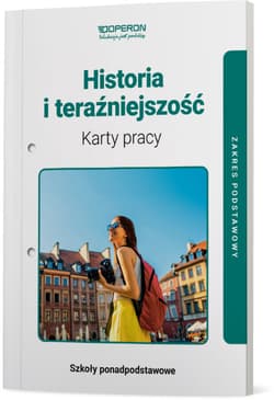 Historia i teraźniejszość 1 Karty pracy Zakres podstawowy Szkoły ponadpodstawowe - Beata Kubicka