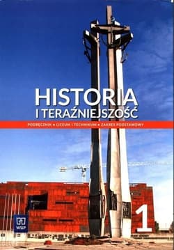 Historia i teraźniejszość 1 Podręcznik Zakres podstawowy Liceum Technikum