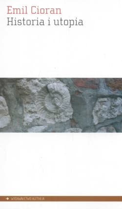 Historia i utopia - Emil Cioran