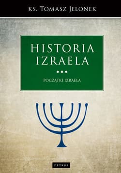 Historia Izraela. Początki Izraela - Jelonek Tomasz