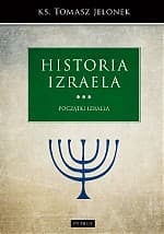 Historia Izraela. Początki Izraela - Jelonek Tomasz