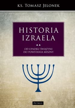 Historia Izraela. Tom 5 - Jelonek Tomasz