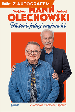 Historia jednej znajomości - książka z autografem - Wojciech Mann, Karolina Opolska, Andrzej Olechowski