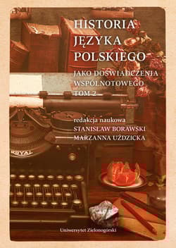 Historia języka polskiego Tom 2 jako doświadczenia wspólnotowego