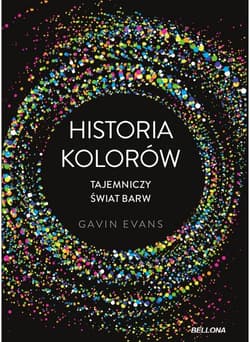 Historia kolorów Tajemniczy świat barw - Gavin Evans