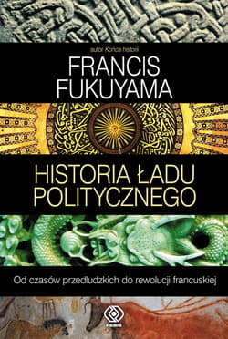 Historia ładu politycznego. Od czasów przedludzkich do rewolucji francuskiej