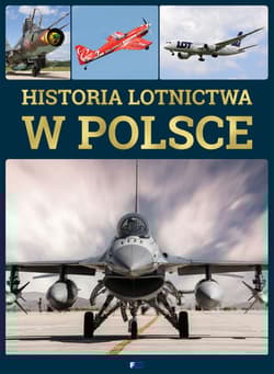 Historia lotnictwa w Polsce - Opracowanie Zbiorowe