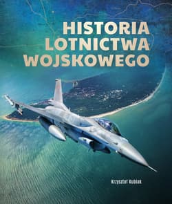 Historia lotnictwa wojskowego - Krzysztof Kubiak