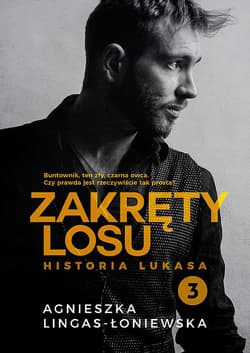 Historia Lukasa. Zakręty losu. Tom 3. wyd. kieszonkowe - Agnieszka Lingas-Łoniewska