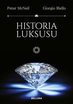 Historia luksusu - McNeil Peter, Riello Giorgio