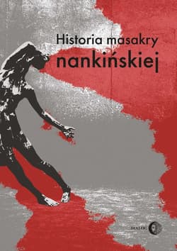 Historia masakry nankińskiej - Opracowanie Zbiorowe