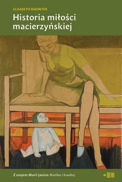 Historia miłości macierzyńskiej - Elisabeth Badinter