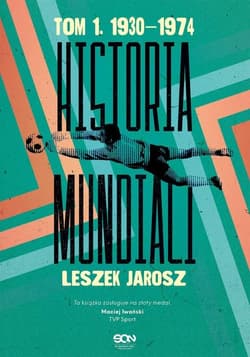 Historia mundiali Tom 1 1930–1974 - Leszek Jarosz