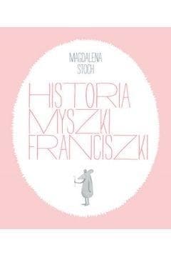 Historia myszki Franciszki - Magdalena Stoch