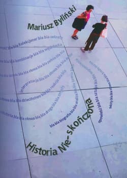 Historia Nie-skończona - Mariusz Byliński