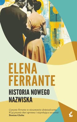 Historia nowego nazwiska. Cykl neapolitański. Tom 2 wyd. 2025 - Elena Ferrante