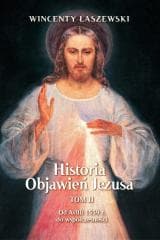 Historia Objawień Jezusa T.2 Od Avili 1559 r... - Wincenty Łaszewski