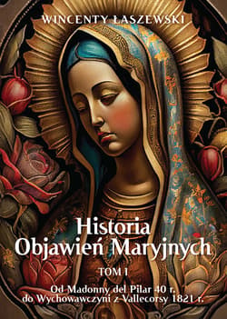 Historia Objawień Maryjnych Tom 1 - ebook - Wincenty Łaszewski