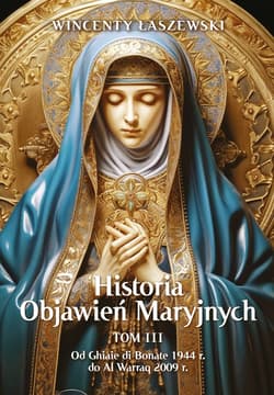 Historia Objawień Maryjnych Tom 3 - ebook - Wincenty Łaszewski