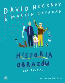 Historia obrazów dla dzieci - Hockney David, Gayford Martin