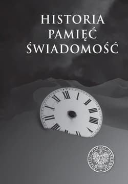 Historia. Pamięć. Świadomość - red. Agnieszka Klarman