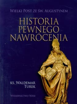 Historia pewnego nawrócenia - Turek Waldemar