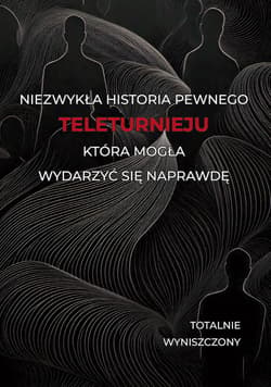 Historia pewnego teleturnieju, która mogła wydarzyć się naprawdę - Totalnie Wyniszczony
