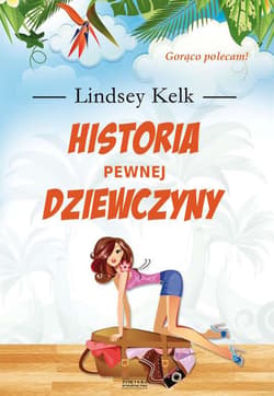 Historia pewnej dziewczyny - ebook - Lindsey Kelk