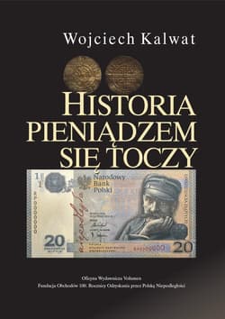 Historia pieniądzem się toczy - Kalwat Wojciech