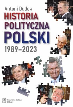 Historia polityczna Polski 1989-2023 - Antoni Dudek
