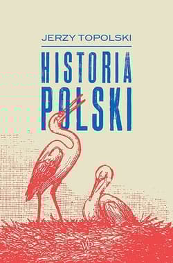 Historia Polski - Jerzy Topolski