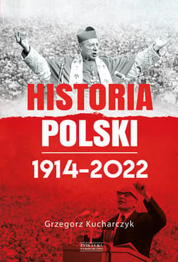 Historia Polski 1914–2022 - ebook - Grzegorz Kucharczyk