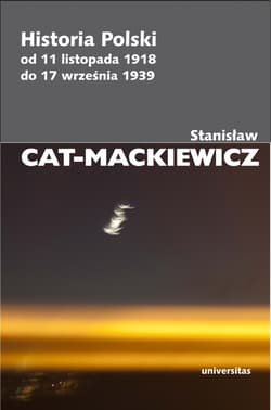 Historia Polski od 11 listopada 1918 do 17 września 1939 wyd. 4 - Stanisław Cat-Mackiewicz
