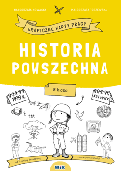 Historia powszechna graficzne karty pracy dla klasy 8 - Małgorzata Nowacka, Małgorzata Torzewska