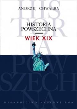 Historia powszechna Wiek XIX - Andrzej Chwalba