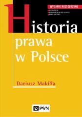 Historia prawa w Polsce -  Makiłła Dariusz