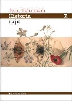 Historia raju Ogród rozkoszy - Jean Delumeau