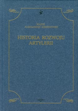 Historia rozwoju artylerii - Aleksander Kiersnowski