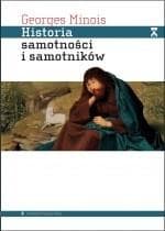 Historia samotności i samotników - Georges Minois