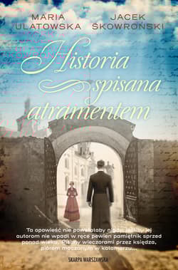 Historia spisana atramentem - Maria Ulatowska, Jacek  Skowroński