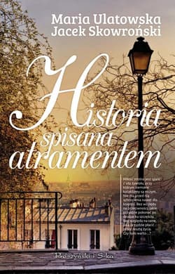Historia spisana atramentem - Jacek  Skowroński, Maria Ulatowska