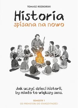 Historia spisana na nowo. Semestr 1
