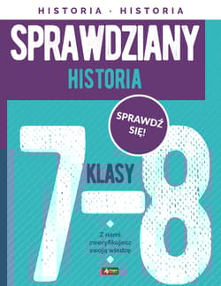 Historia. Sprawdziany dla klasy 7-8 - Jacek Talik