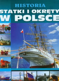 Historia Statki i okręty w Polsce - Opracowanie Zbiorowe