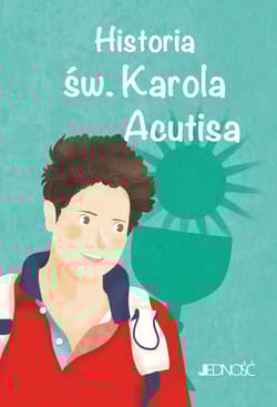 Historia św. Karola Acutisa - Antonella Pandini