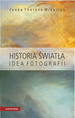 Historia światła Idea fotografii - Mikuriya Junko Theresa