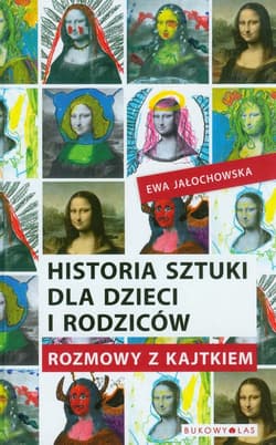 Historia sztuki dla dzieci i rodziców. Rozmowy z Kajtkiem